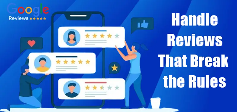 Handle Reviews That Break the Rules