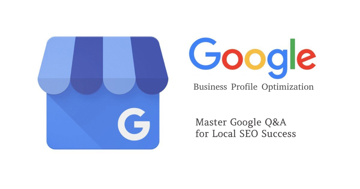 Master Google Q&A for Local SEO Success